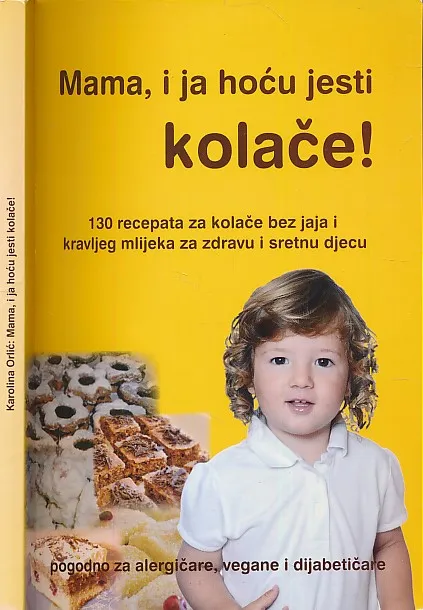 Mama, i ja hoću jesti kolače!