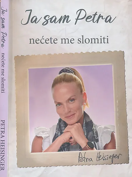 Ja sam Petra nećete me slomiti