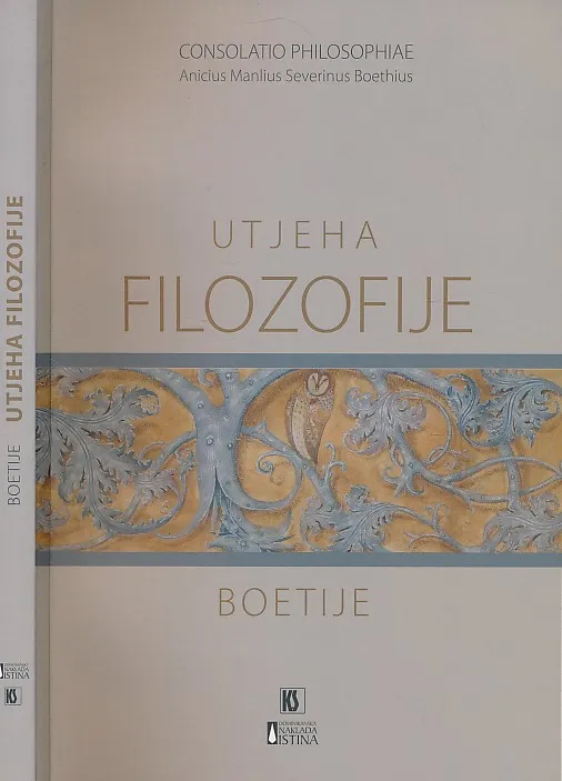 Utjeha filozofije. Consolatio philosophiae.