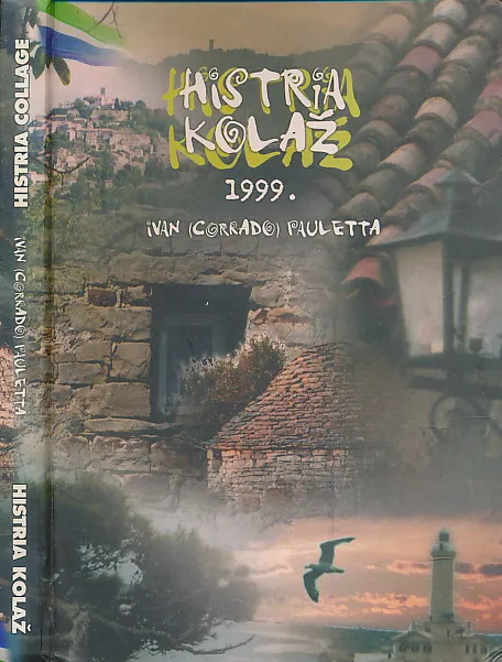 Histria kolaž 1999. = Histria collage 1999.
