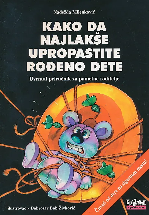 Kako da najlakše upropastite rođeno dete
