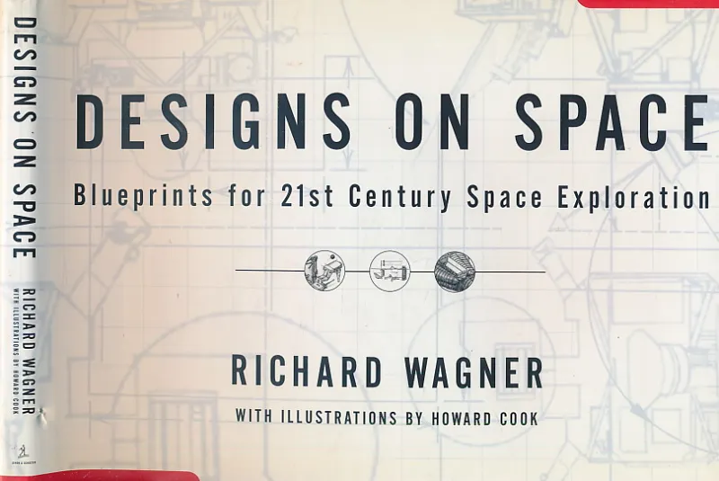 Designs on Space : Blueprints for 21st Century Space Exploration