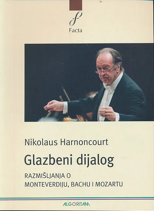 Glazbeni dijalog : razmišljanja o Monteverdiju, Bachu i Mozartu