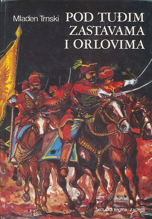 Pod tuđim zastavama i orlovima
