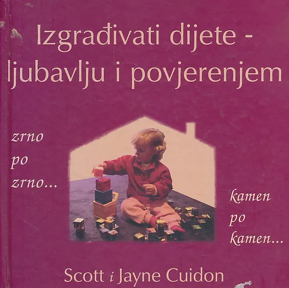 Izgrađivati dijete - ljubavlju i povjerenjem