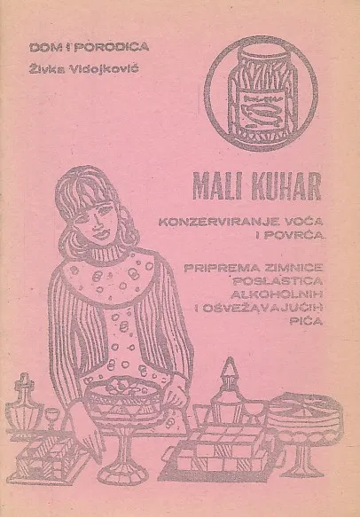 Mali kuhar : konzerviranje voća i povrća