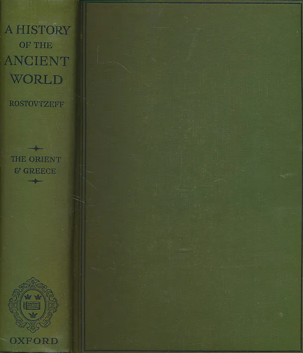 A History of the Ancient World. Volume 1. The Orient and Greece.