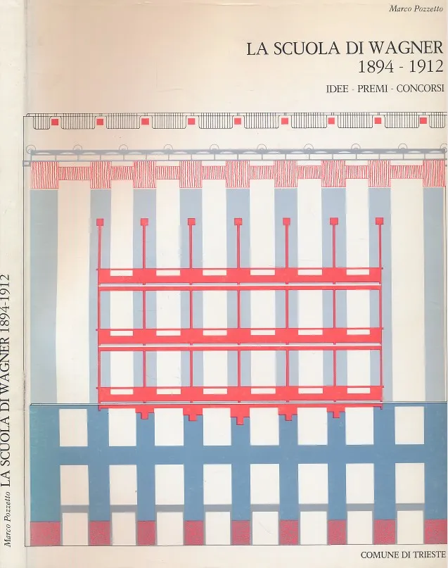 La scuola di Wagner 1894-1912 Idee - Premi - Concorsi