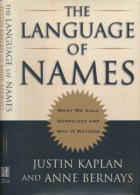 The Language of Names: What We Call Ourselves and Why It Matters