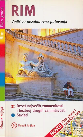 Rim : vodič za nezaboravna putovanja