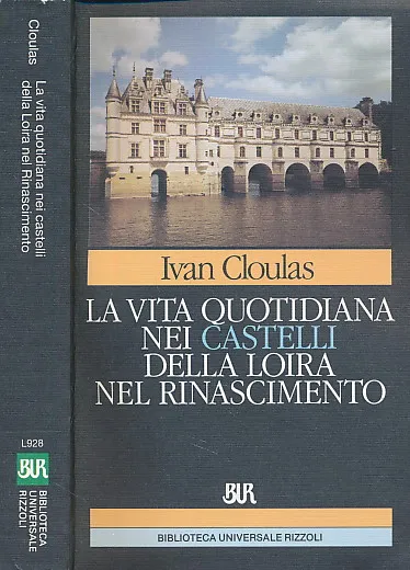 La vita quotidiana nei castelli della Loira nel Rinascimento