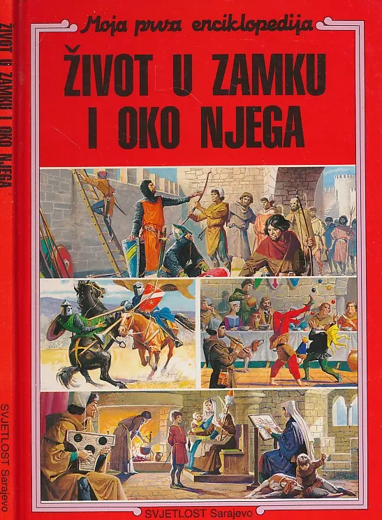 Moja prva enciklopedija: Život u zamku i oko njega