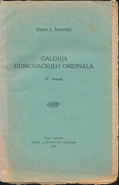 Galerija dubrovačkijeh oriđinala / Živko Ž. Živković.