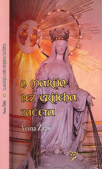 O, Marijo, bez grijeha začeta : Katarina Laboure, svetica čudotvorne medaljice