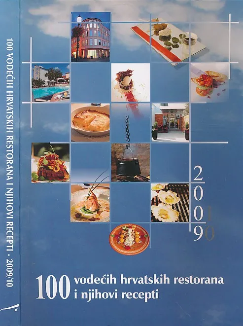 100 vodećih hrvatskih restorana i njihovi recepti 2009