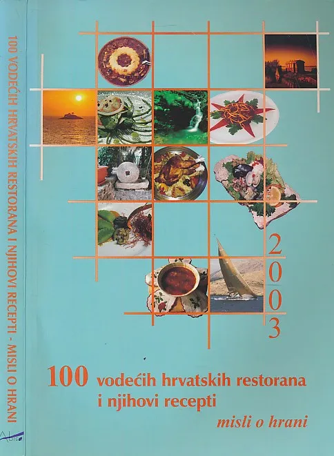 100 vodećih hrvatskih restorana i njihovi recepti 2003