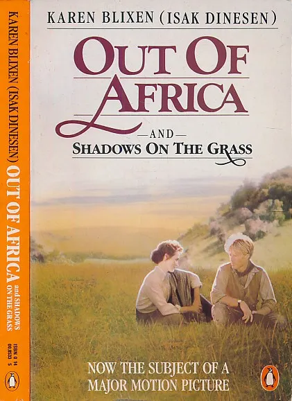 Out of Africa and Shadows on the Grass