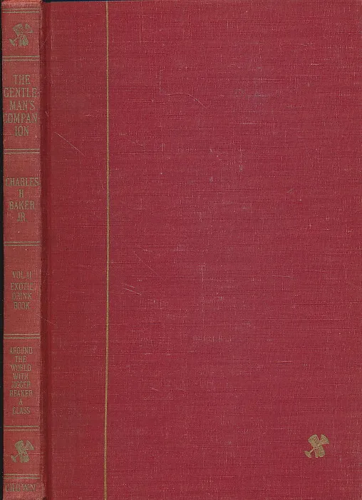 The Gentleman s Companion. Volume II - Being an Exotic Drinking Book.