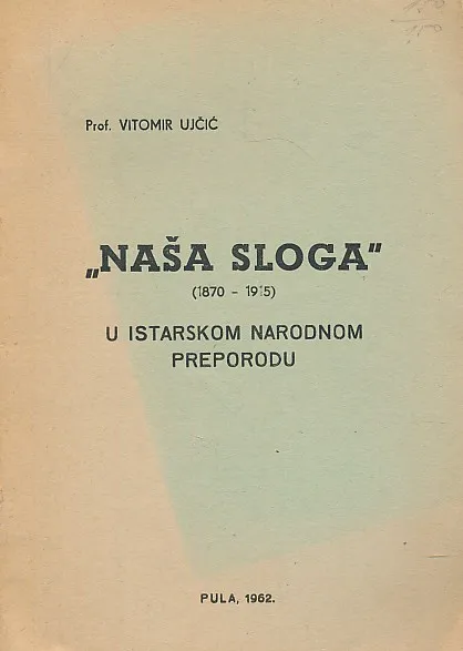 Naša sloga (1870-1915) u istarskom narodnom preporodu
