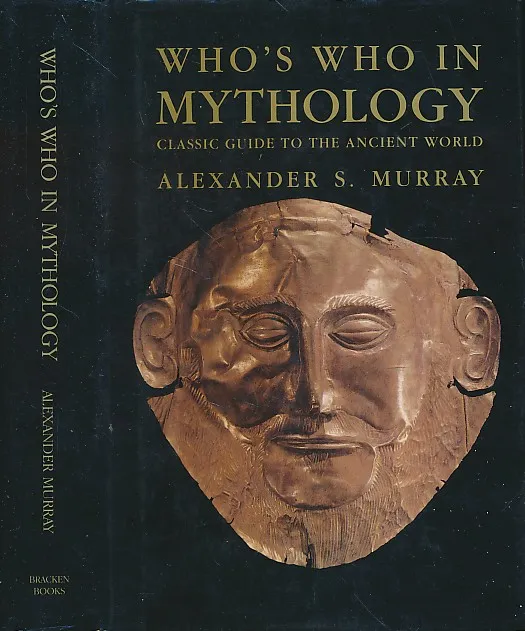 Who's Who in Mythology : Classic Guide to the Ancient World