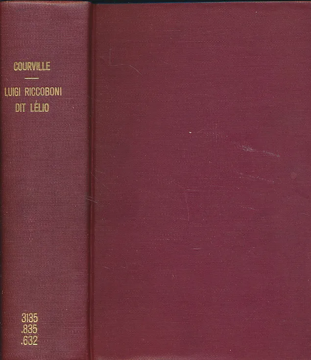 Luigi Riccoboni dit Lélio Un apôtre de l'art du Théatre au XVIII siecle