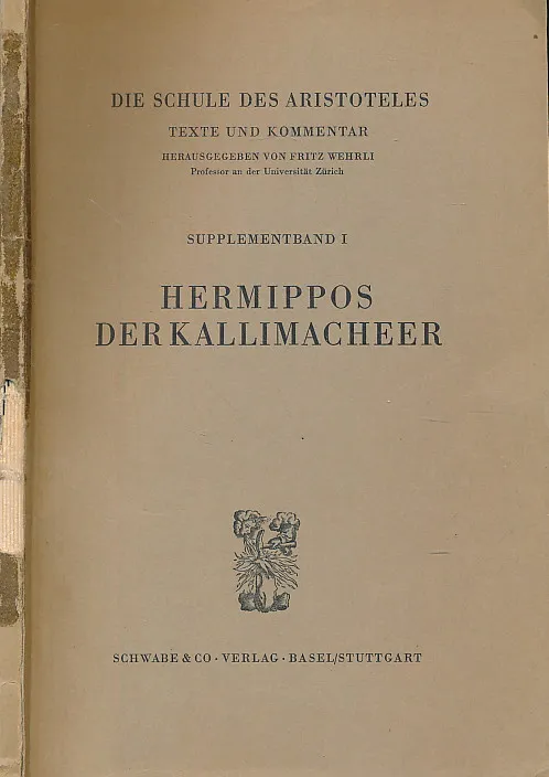 Die Schule Des Aristoteles. Texte Und Kommentar / Hermippos Der Kallimacheer