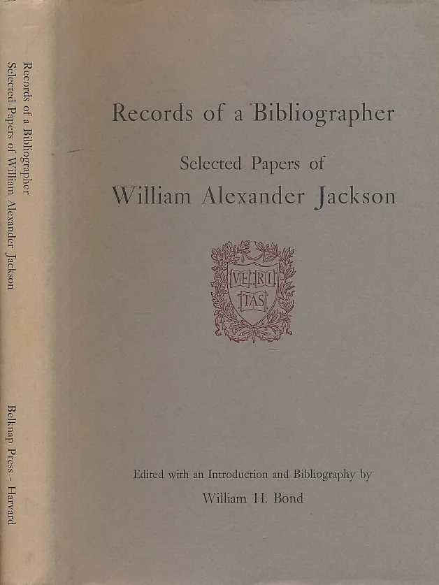 RECORDS OF A BIBLIOGRAPHER. Selected Papers of William Alexander Jackson.