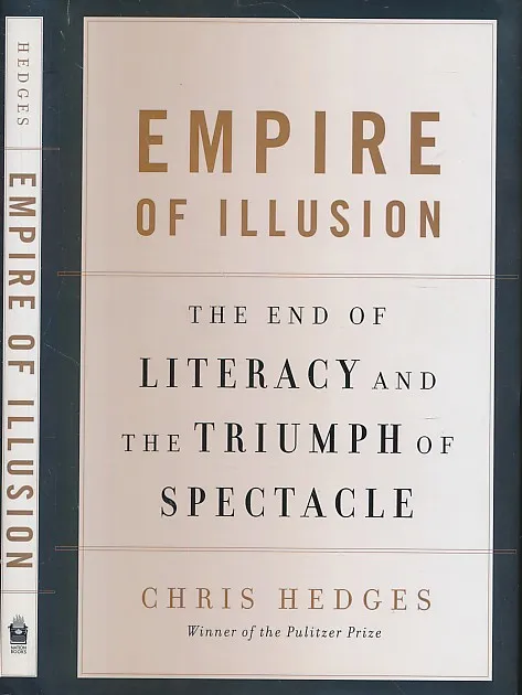 Empire of Illusion : The End of Literacy and the Triumph of Spectacle
