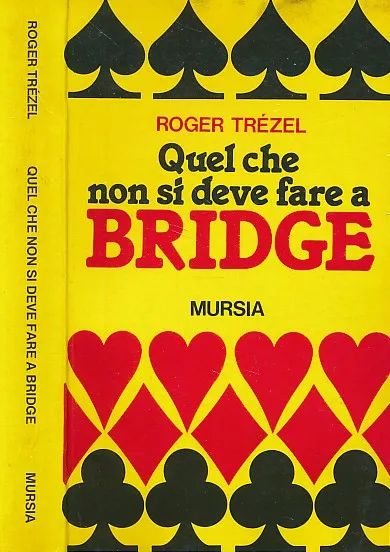 Quel che non si deve fare a bridge