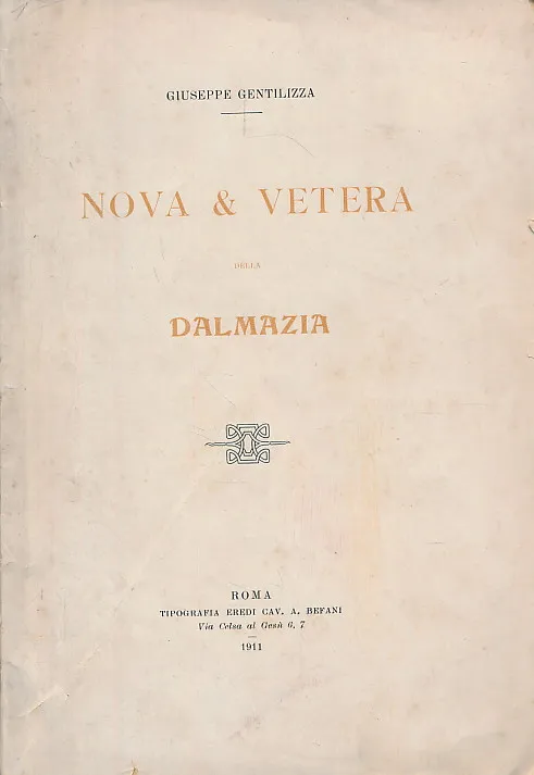 Nova et vetera della Dalmazia / Giuseppe Gentilizza.