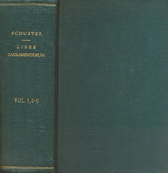 Liber Sacramentorum. Note storiche e liturgiche sul Messale Romano. Vol I, IV, V, VI.