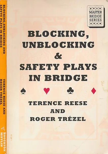 Blocking, Unblocking and Safety Plays in Bridge