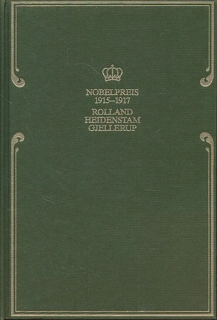 Nobelpreis für Literatur 1915 - 1917. Rolland - von Heidenstam - Gjellerup