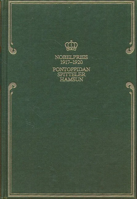 Nobelpreis für Literatur 1917 - 1920. Pontoppidan/Spitteler/Hamsun