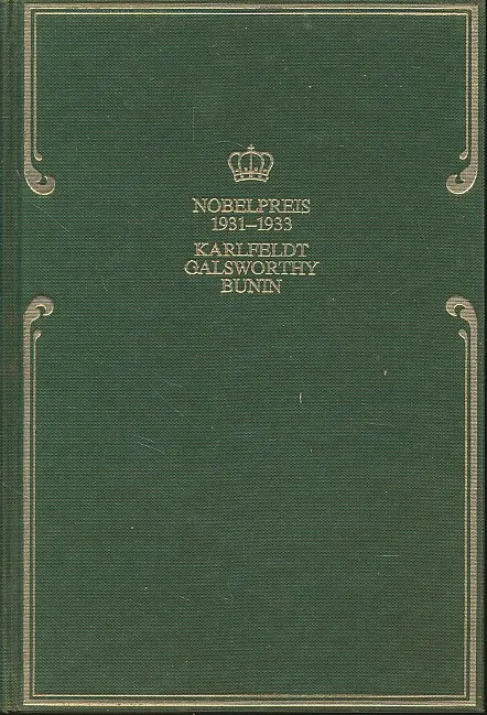 Nobelpreis für Literatur 1931-1933. Karlfeldt, Galsworthy, Bunin