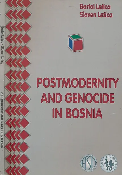 Postmodernity and Genocide in Bosnia
