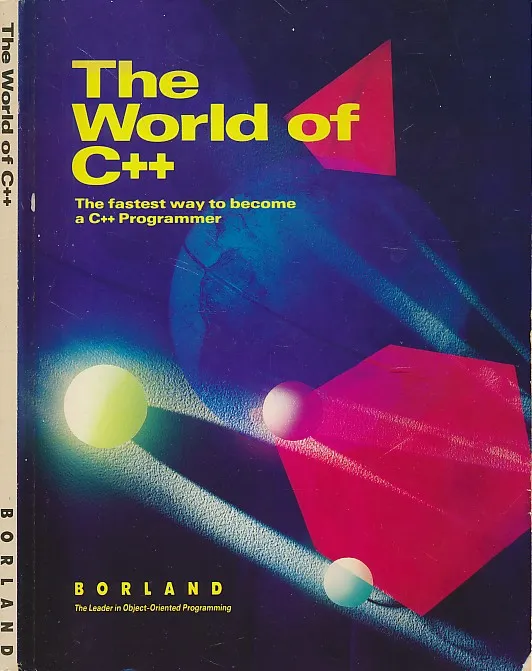 The World of C++ : The fastest way to become a C++ Programmer
