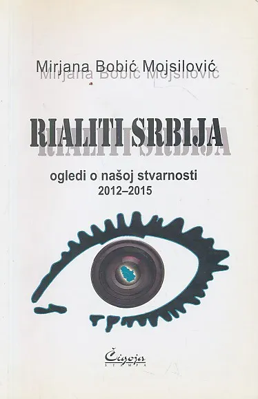Rijsliti Srbija : ogledi o našoj stvarnosti 2012-2015.