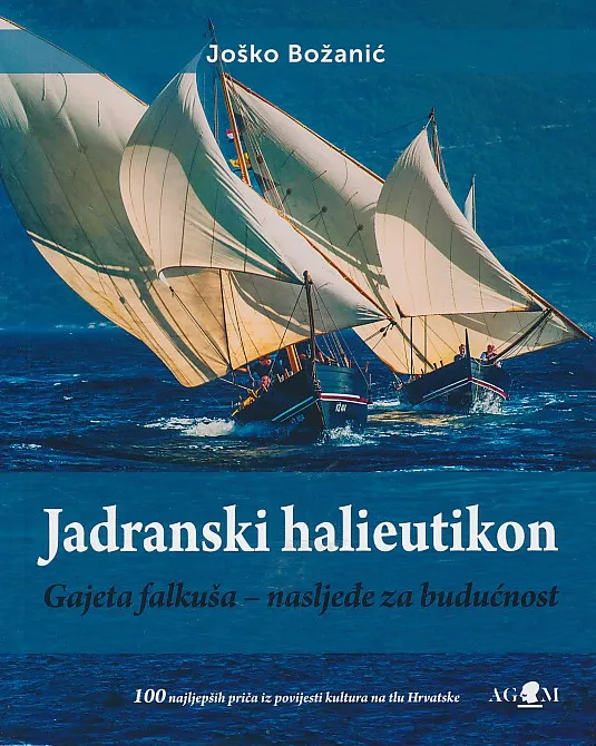 Jadranski halieutikon : Gajeta falkuša - nasljeđe za budućnost
