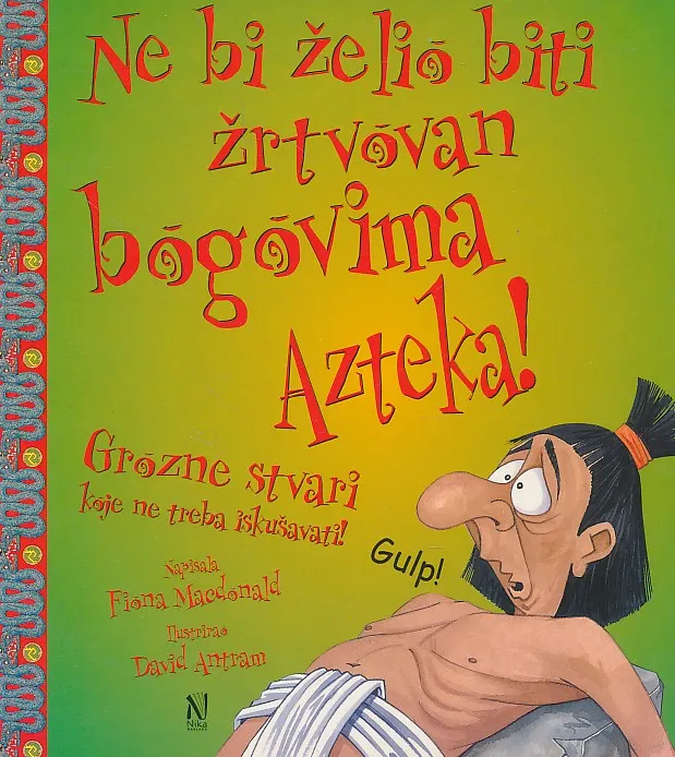 Ne bi želio biti žrtvovan bogovima Azteka