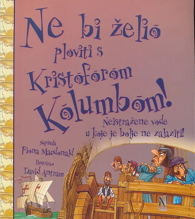 Ne bi želio ploviti s Kristoforom Kolumbom