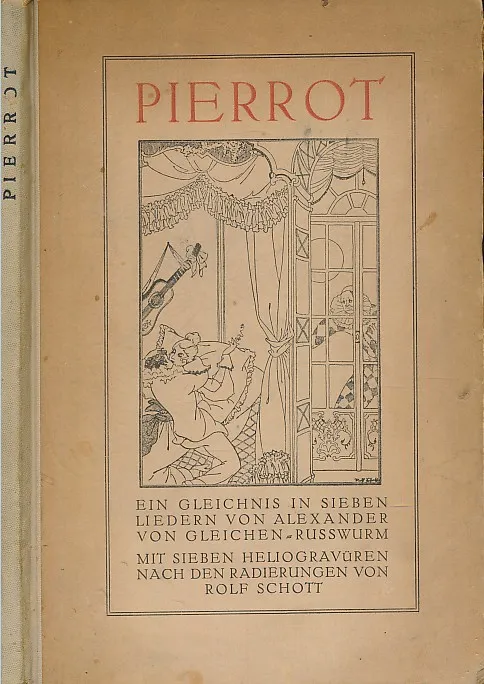Pierrot. Ein Gleichnis in sieben Liedern. Mit 7 Abbildungen nach Radierungen von Rolf Schott.