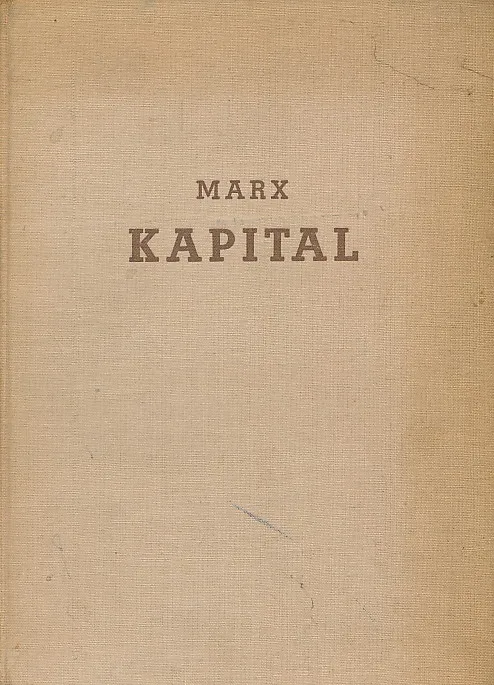 Kapital : kritika političke ekonomije. I. svezak, knjiga prva, Proces proizvodnje kapitala