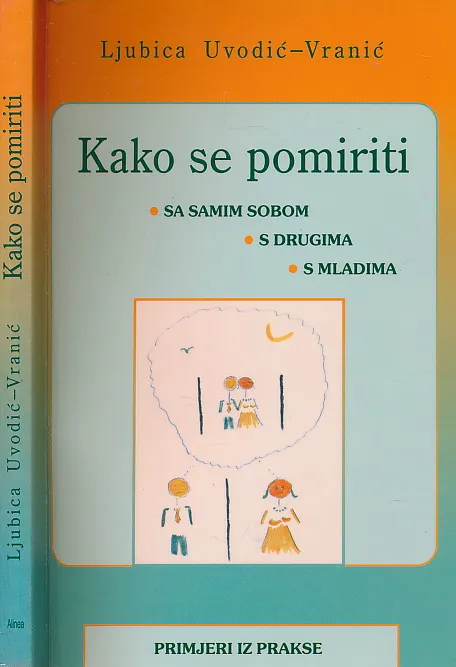 Kako se pomiriti : sa samim sobom, s drugima, s mladima