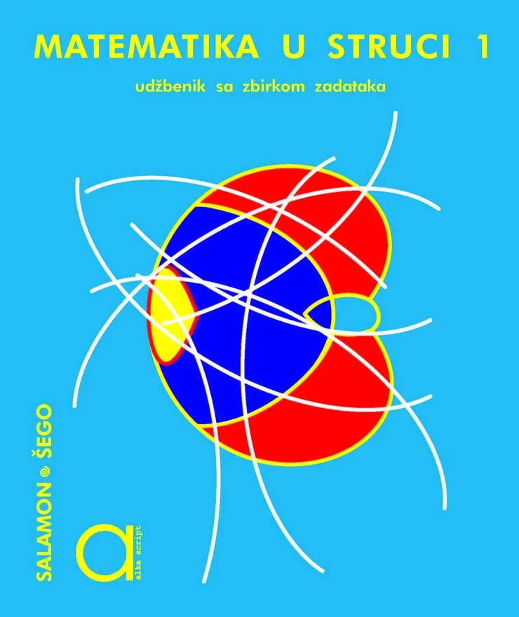 Matematika u struci 1 udžbenik sa zbirkom zadataka za prvi razred trogodišnjih strukovnih škola