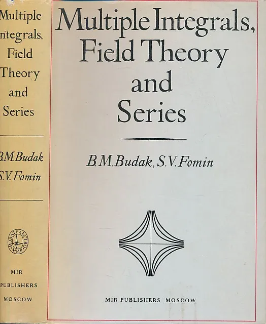 Multiple Integrals, Field Theory and Series