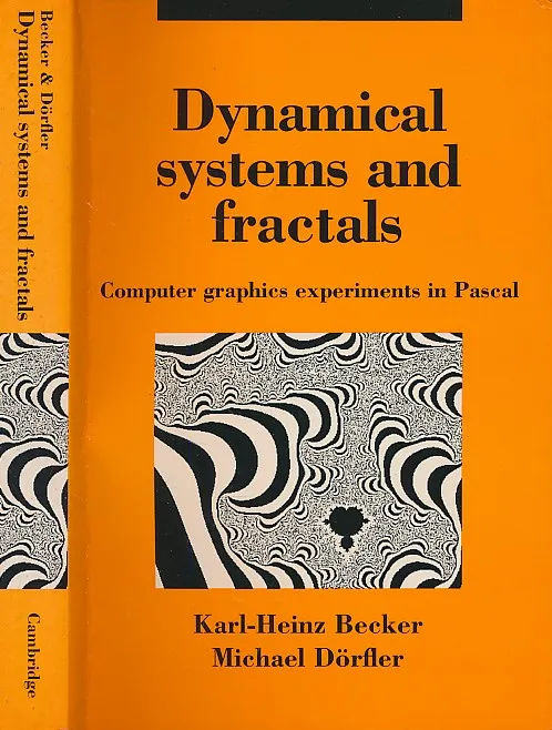 Dynamical Systems and Fractals - Computer Graphic Experiments in Pascal