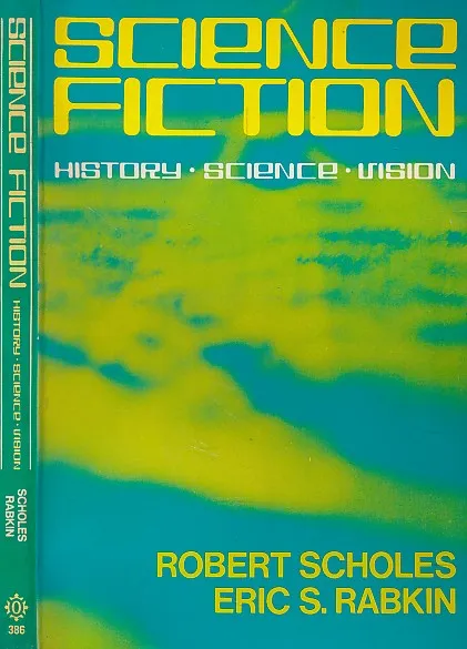 Science Fiction: History - Science - Vision