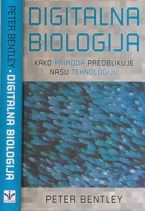 DIGITALNA BIOLOGIJA: kako priroda preoblikuje našu tehnologiju