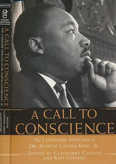 A Call to Conscience: The Landmark Speeches of Dr. Martin Luther King, Jr.
